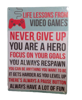 Picture of Tin Metal Sign Life Lessons From Video Games