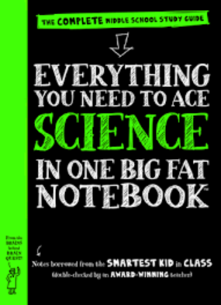 Everything You Need to Ace Science in One Big Fat Notebook The Complete Middle School Study Guide